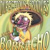 Infectious Grooves - Mas Borracho
