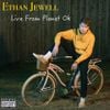 Ethan Jewell - Live from Planet OK