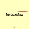 Tiagz - They Call Me Tiago (Her Name Is Margo)
