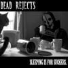 Dead Rejects - Sleeping Is for Suckers