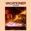 Vacationer - Cherish