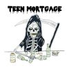 Teen Mortgage