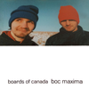 Boards of Canada - Boc Maxima