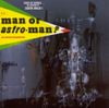 Man or Astro-man? - Is It ... Man or Astroman?