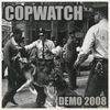 Copwatch - Demo 2008