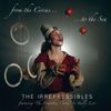 The Irrepressibles - From the Circus to the Sea