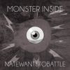 NateWantsToBattle - Monster Inside (slowed + reverb)