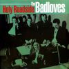 The Badloves - Holy Roadside