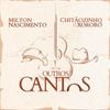 Chitãozinho E Xororó, Milton Nascimento - Outros Cantos