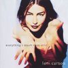 Lori Carson - Everything I Touch Runs Wild