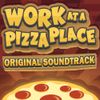 Kyle Allen Music - Work at a Pizza Place (Original Game Soundtrack)