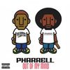 Pharrell Williams & The Yessirs - Out of My Mind