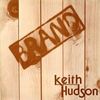 Keith Hudson - Brand