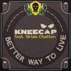KNEECAP - Better Way to Live