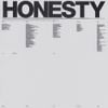 HONESTY - WHERE R U