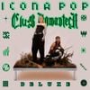 Icona Pop - Club Romantech (Deluxe)