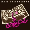 Ellie Spectacular - The Sequel to Violence
