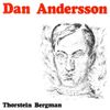 Thorstein Bergman - Dan Andersson