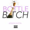 Jessica Sutta - Bottle Bitch