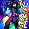 6arelyhuman - DANCE! Till We Die