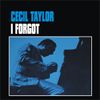 Cecil Taylor - I Forgot