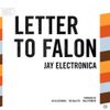 Jay Electronica - Letter To Falon