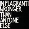 In Flagranti - Wronger Than Anyone Else