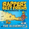 The Alchemist - Rapper's Best Friend