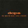 Dope - You Spin Me Round (Like a Record)