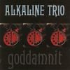 Alkaline Trio - Goddamnit