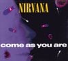 Come as You Are