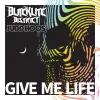 Blacklite District - Give Me Life