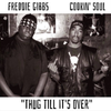 Cookin Soul - Thug Till It's Over