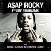 A$AP Rocky - Fuckin' Problems