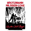 Peter Brötzmann - Chicken Shit Bingo
