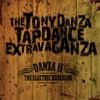The Tony Danza Tapdance Extravaganza - Danza II: The Electric Boogaloo