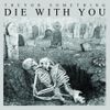 Trevor Something - Die With You