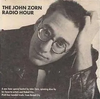 John Zorn - The John Zorn Radio Hour