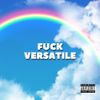 Versatile - Fuck Versatile