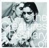 The Creatures - A Bestiary Of