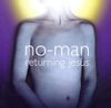 No-Man - Returning Jesus