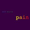 Bill Wurtz - Pain