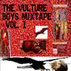 VULTURE BOYS - THE VULTURE BOYS MIXTAPE VOL. 1