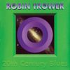 Robin Trower - 20th Century Blues