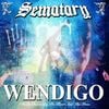 Sematary - WENDIGO