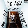 Kyle Gordon - My Life (is the Worst Life Ever)