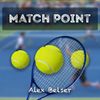 Alex Belser - Match Point