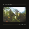 Sad Lovers & Giants - Epic Garden Music