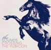 Crossing The Rubicon