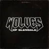 Wolves Of Glendale - Wolves of Glendale